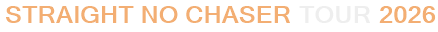 Straight No Chaser Tour 2026